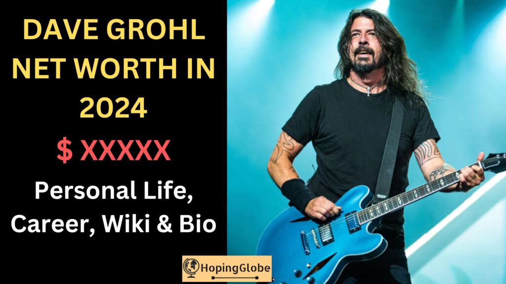 Dave Grohl net worth in 2024