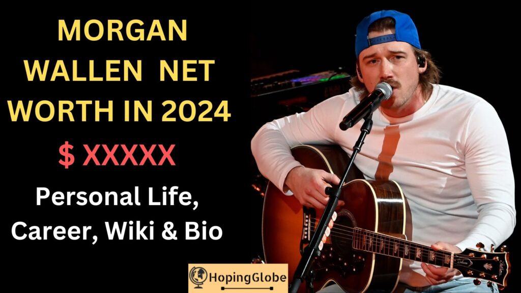 Morgan Wallen net worth in 2024